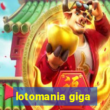 lotomania giga